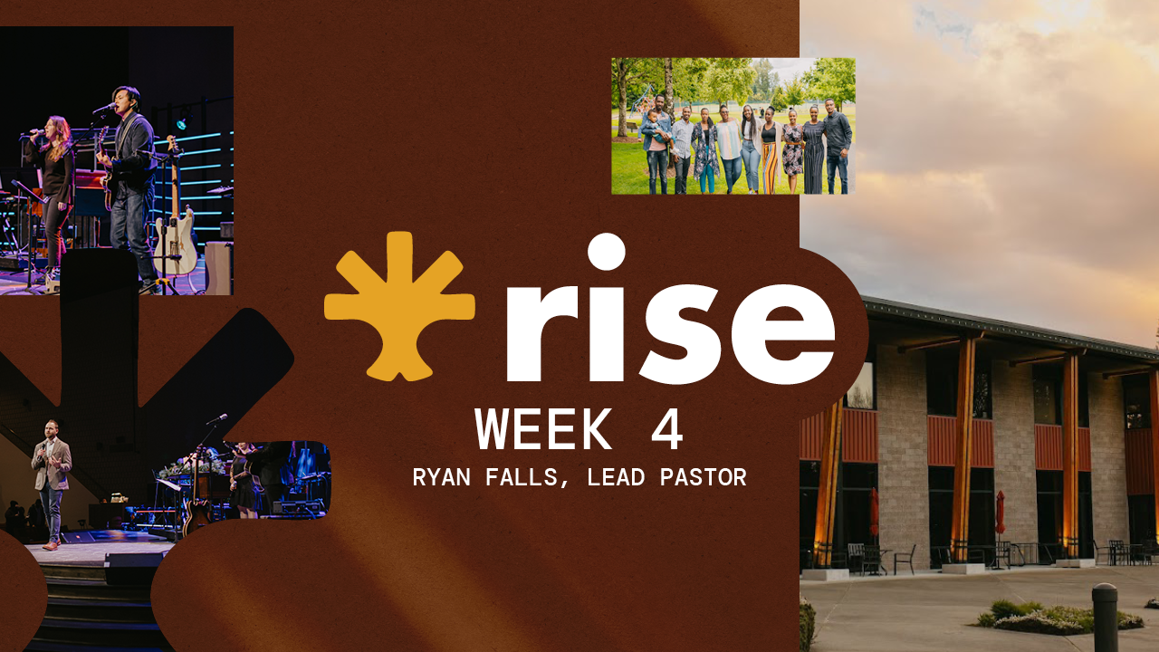 RISE Sermon Series | Week 4