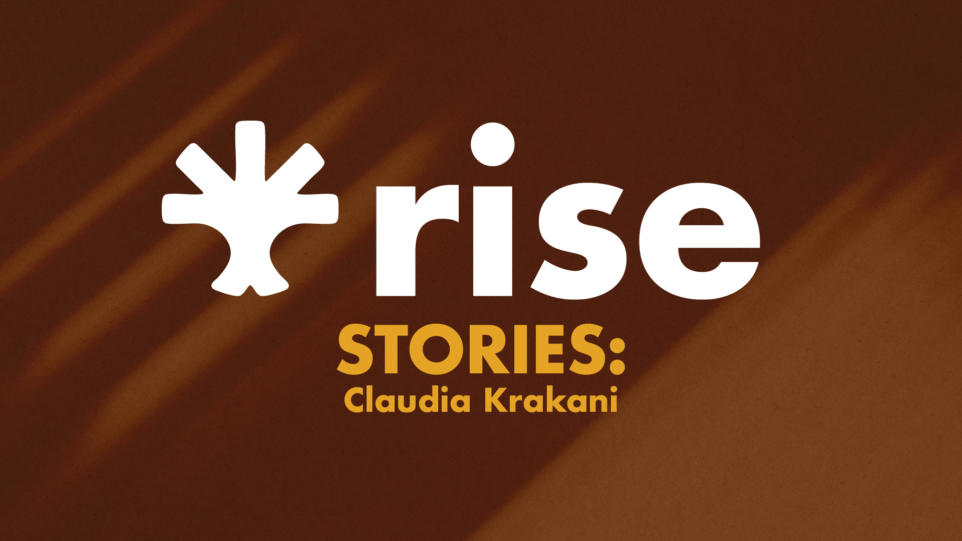 RISE Stories: Claudia Krakani